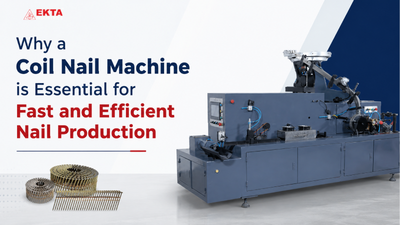 Why a Coil Nail Machine is Essential for Fast and Efficient Nail Production