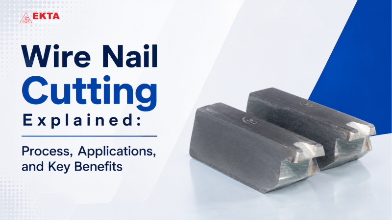 Wire Nail Cutting Explained: Process, Applications, and Key Benefits